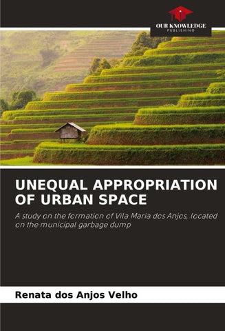 UNEQUAL APPROPRIATION OF URBAN SPACE