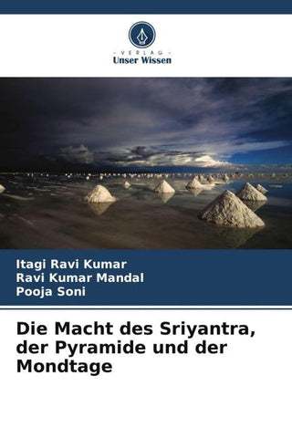 Die Macht des Sriyantra, der Pyramide und der Mondtage