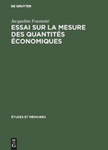 Essai sur la mesure des quantités économiques