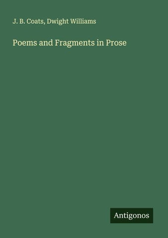 Poems and Fragments in Prose