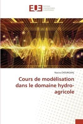 Cours de modélisation dans le domaine hydro-agricole