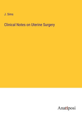 Clinical Notes on Uterine Surgery