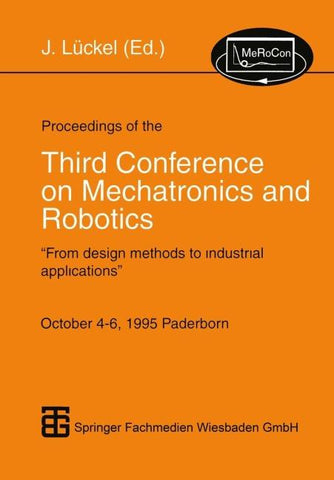 Proceedings of the Third Conference on Mechatronics and Robotics