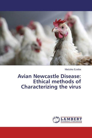 Avian Newcastle Disease: Ethical methods of Characterizing the virus
