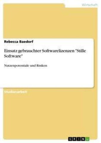 Einsatz gebrauchter Softwarelizenzen "Stille Software"