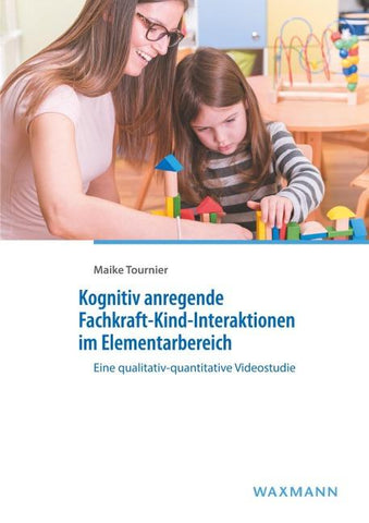 Kognitiv anregende Fachkraft-Kind-Interaktionen im Elementarbereich