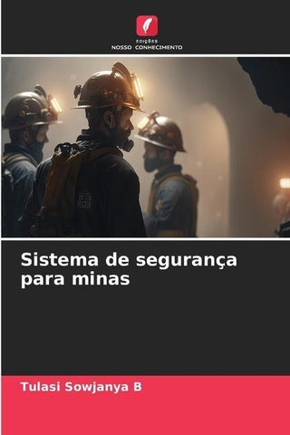Sistema de segurança para minas