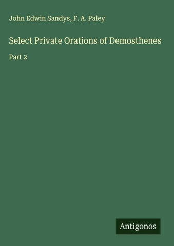 Select Private Orations of Demosthenes