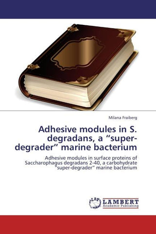 Adhesive modules in S. degradans, a "super-degrader" marine bacterium