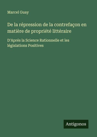 De la répression de la contrefaçon en matière de propriété littéraire