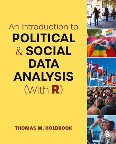 An Introduction to Political and Social Data Analysis (With R)