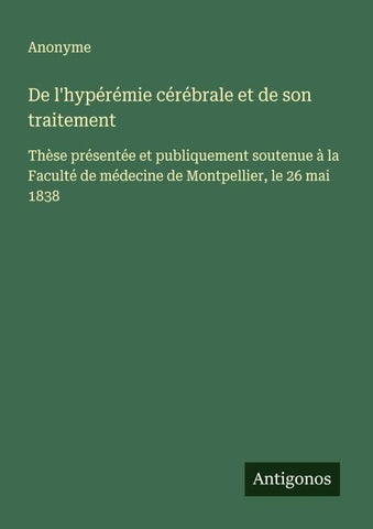 De l'hypérémie cérébrale et de son traitement