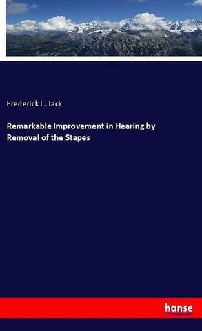 Remarkable Improvement in Hearing by Removal of the Stapes