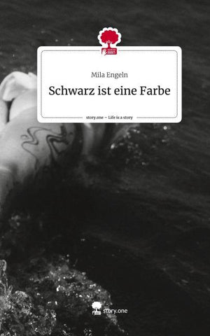 Schwarz ist eine Farbe. Life is a Story - story.one