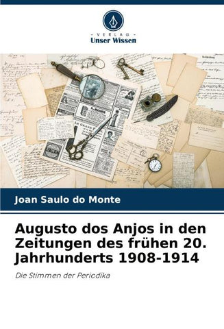 Augusto dos Anjos in den Zeitungen des frühen 20. Jahrhunderts 1908-1914