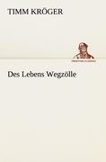 Des Lebens Wegzölle
