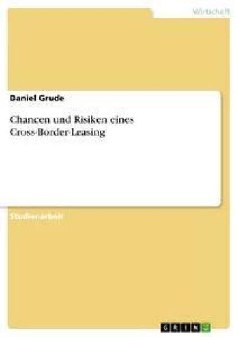 Chancen und Risiken eines Cross-Border-Leasing