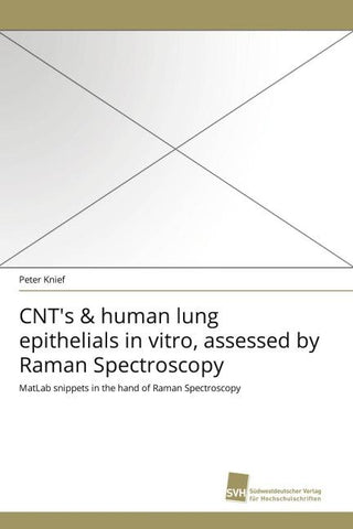 CNT's & human lung epithelials in vitro, assessed by Raman Spectroscopy