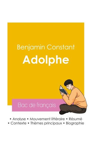 Réussir son Bac de français 2026 : Analyse du roman Adolphe de Benjamin Constant