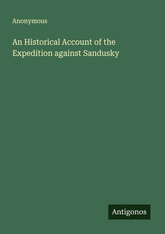 An Historical Account of the Expedition against Sandusky