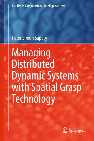 Managing Distributed Dynamic Systems with Spatial Grasp Technology
