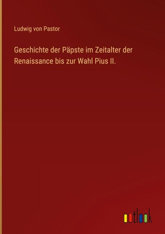 Geschichte der Päpste im Zeitalter der Renaissance bis zur Wahl Pius II.