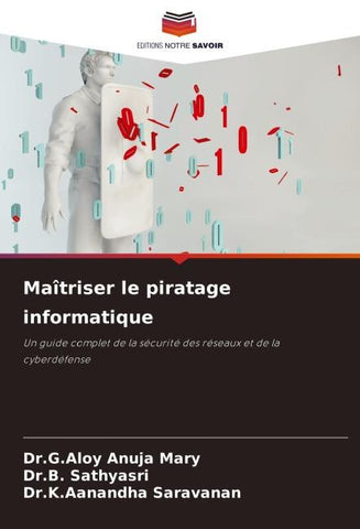 Maîtriser le piratage informatique