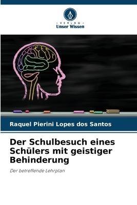 Der Schulbesuch eines Schülers mit geistiger Behinderung