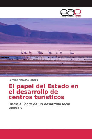 El papel del Estado en el desarrollo de centros turísticos