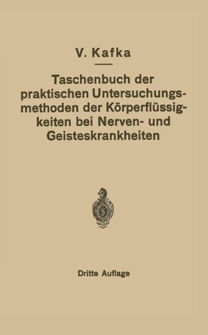 Taschenbuch der praktischen Untersuchungsmethoden der Körperflüssigkeiten bei Nerven- und Geisteskrankheiten