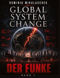 Global System Change: Der Funke