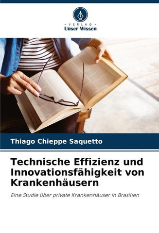 Technische Effizienz und Innovationsfähigkeit von Krankenhäusern