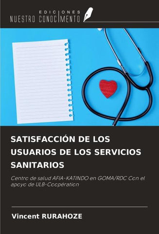 SATISFACCIÓN DE LOS USUARIOS DE LOS SERVICIOS SANITARIOS