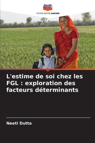 L'estime de soi chez les FGL : exploration des facteurs déterminants