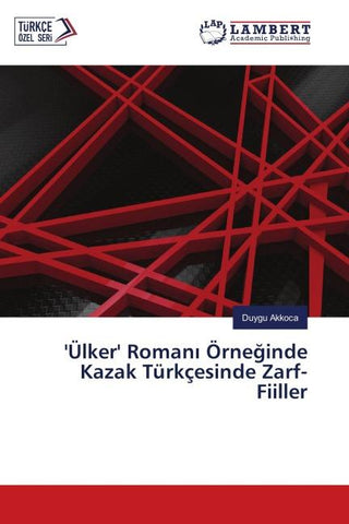'Ülker' Roman¿ Örne¿inde Kazak Türkçesinde Zarf-Fiiller