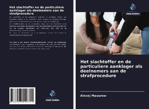 Het slachtoffer en de particuliere aanklager als deelnemers aan de strafprocedure