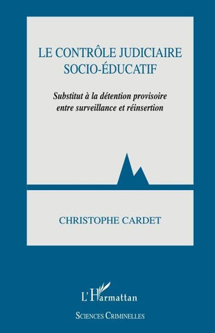LE CONTRÔLE JUDICIAIRE SOCIO-ÉDUCATIF