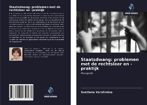 Staatsdwang: problemen met de rechtsleer en -praktijk