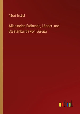 Allgemeine Erdkunde, Länder- und Staatenkunde von Europa