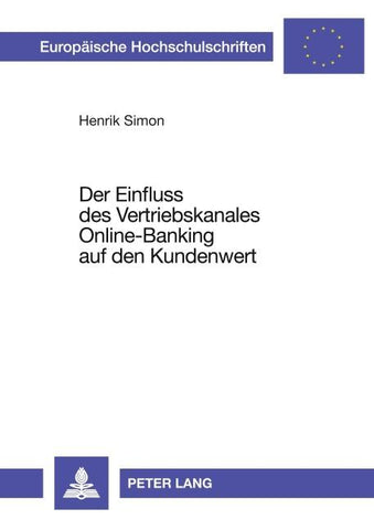 Der Einfluss des Vertriebskanales Online-Banking auf den Kundenwert