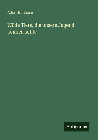 Wilde Tiere, die unsere Jugend kennen sollte