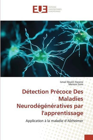 Détection Précoce Des Maladies Neurodégénératives par l'apprentissage