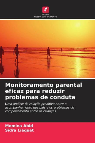 Monitoramento parental eficaz para reduzir problemas de conduta