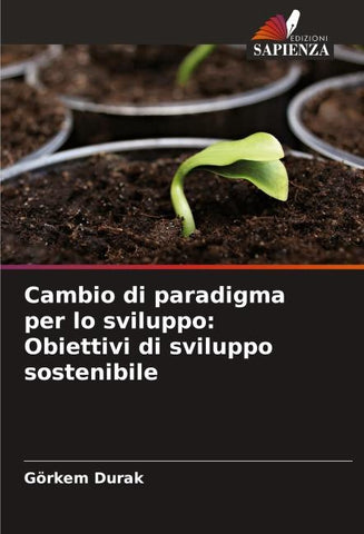 Cambio di paradigma per lo sviluppo: Obiettivi di sviluppo sostenibile
