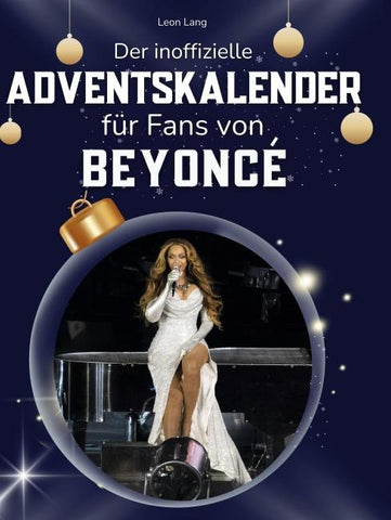 Der inoffizielle Adventskalender für Fans von Beyoncé