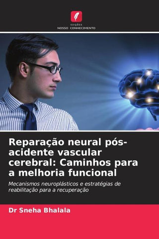 Reparação neural pós-acidente vascular cerebral: Caminhos para a melhoria funcional