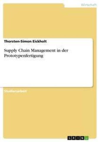 Supply Chain Management in der Prototypenfertigung