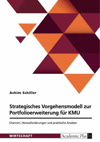 Strategisches Vorgehensmodell zur Portfolioerweiterung für KMU