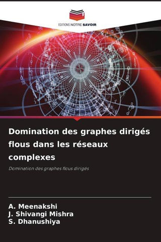Domination des graphes dirigés flous dans les réseaux complexes