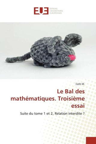 Le Bal des mathématiques. Troisième essai